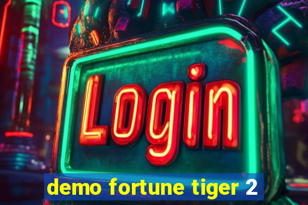 demo fortune tiger 2